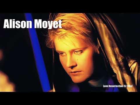 Alison Moyet - Love Resurrection (5.1 Mix)