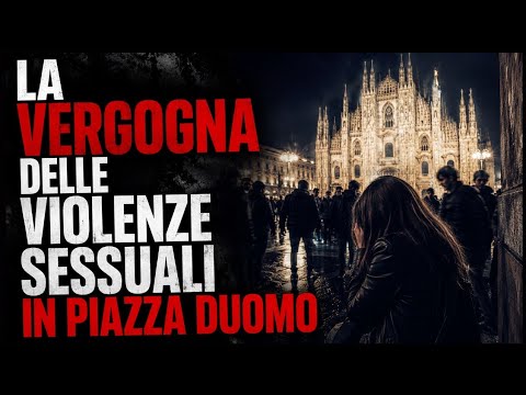 Video LA VERGOGNA DELLE VIOLENZE SE**UALI IN PIAZZA DUOMO A MILANO