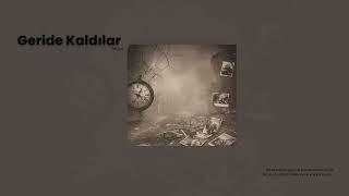 Dergüz - Geride Kaldılar