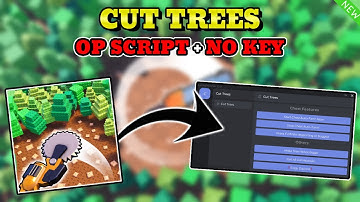 *NEW* Cut Trees Script (CHEST AUTO FARM, CHEST ESP, GET ALL GAMEPASSES, BIGGER TREE HITBOX) PASTEBIN
