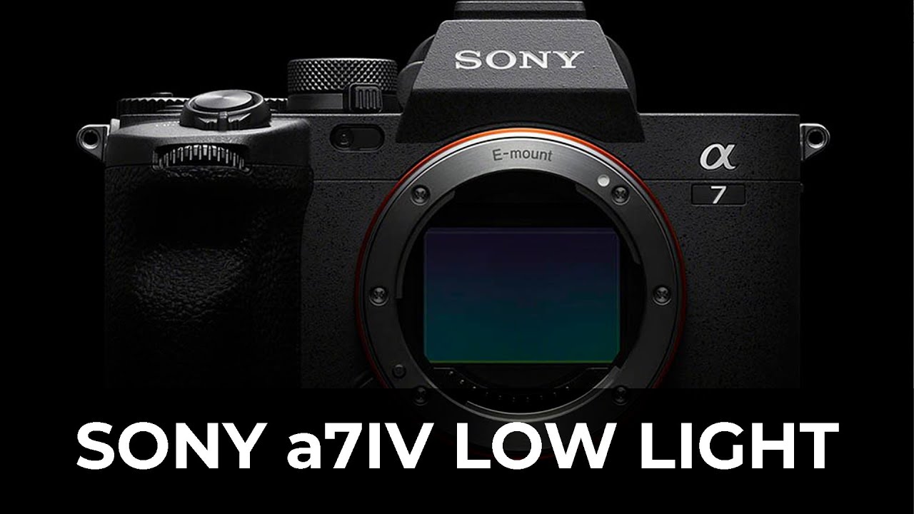 Sony a7iv LOW LIGHT: The ULTIMATE Guide 