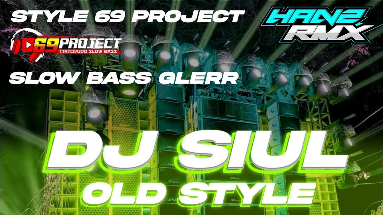 [FREE FLM||+SAMPLE] DJ SIUL OLD STYLE X ANU REMON_BASS GLERR_BY HANZ PROJECT_STYLE 69 PROJECT