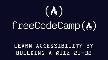 Free Code Camp Learn Accessibility by Building a Quiz Exercises 20-32