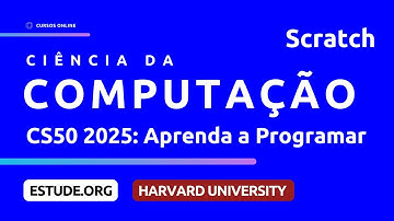 CS50 2025 | Scratch (Aula 0) - Curso de Introdução à Ciência da Computação de Harvard