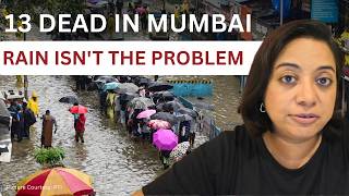 13 Dead | Mumbai's Biggest Problem Isn't the Rain | Faye D'Souza