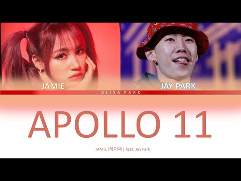 JAMIE (제이미) - Apollo 11 feat Jay Park 박재범 [Color coded Lyrics Eng/Rom/Han]