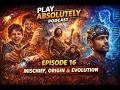 Play Absolutely Podcast Episode 16