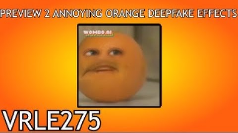 [RQ] Preview 2 Annoying Orange Deepfake Effects [Mokou Deepfake Effects]