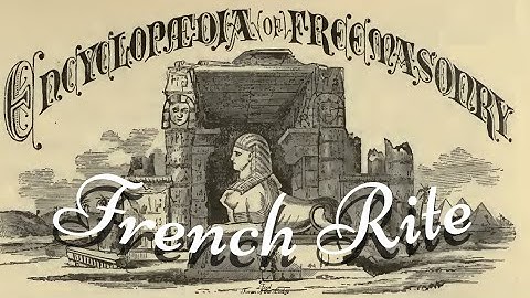 French Rite: Encyclopedia of Freemasonry By Albert G. Mackey
