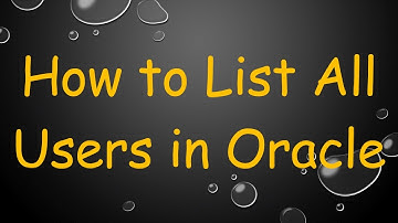 How to List All Users in Oracle