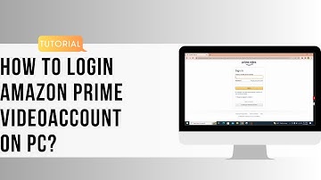 How to Login Amazon Prime Video Account on PC?