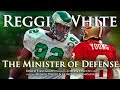Reggie White - The Minister of Defense