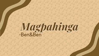 👨🏻‍🎤Ben\&Ben - Magpahinga (Lyrics)☕🎶