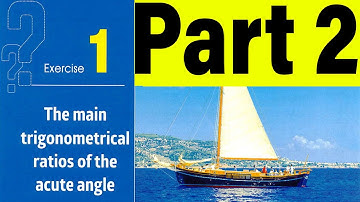 Solving Exercises 1 - The main trigonometrical ratios of acute angles (Part 2) - Trigonometry Prep 3