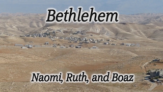 Video: Bethlehem: Story of Naomi, Ruth and Boaz - HolyLandSite