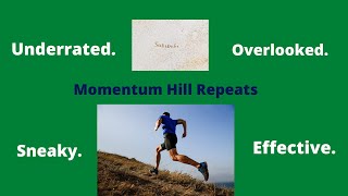 MOMENTUM HILL REPEATS: What are they? Why are they so Good?