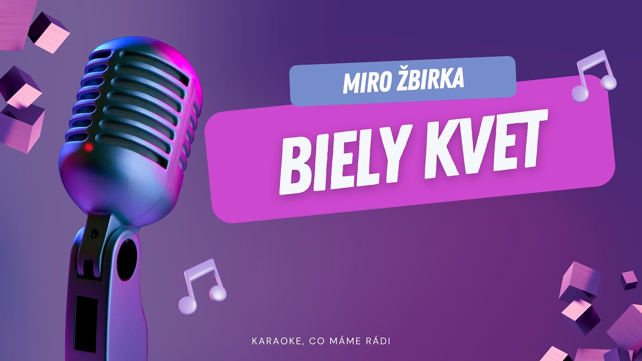 Miro Žbirka – Biely kvet (karaoke)