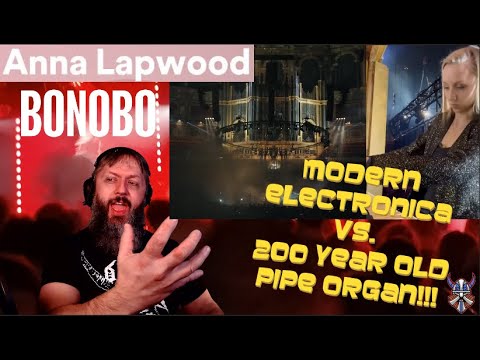 REACTION TO Bonobo & Anna Lapwood | Otomo (Live at Royal Albert Hall) MASSIVE PIPE ORGAN SOUND!!π€©ππ
