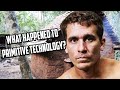 What Happened to Primitive Technology?