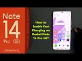 How to Enable Fast Charging on Redmi Note 14 Pro 5G?