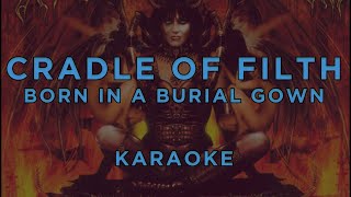 Cradle Of Filth - Burn In A Burial Gown • Karaoke