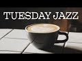 Tuesday JAZZ - Smooth Background Cafe JAZZ Music For Productive Work and Study