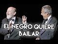 Les Luthiers · El negro quiere bailar