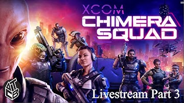 XCOM: Chimera Squad (Livestream) - Part 3
