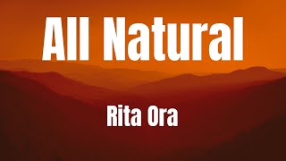 All Natural || Rita Ora || karaoke