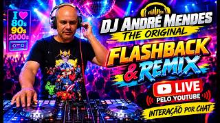 LIVE FLASHBACK & REMIX 80/90/2000 BY DJ ANDRÉ MENDES #0104