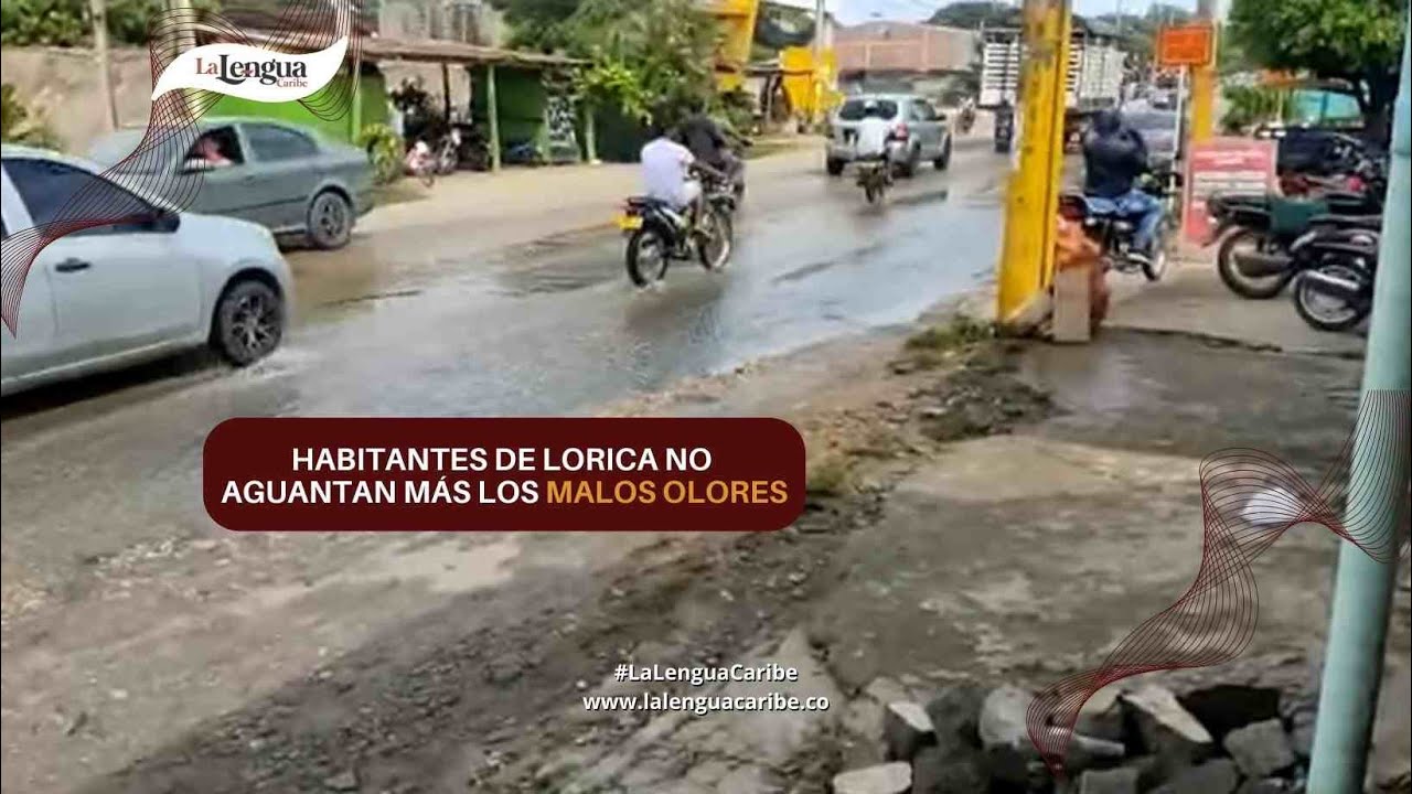 HABITANTES DE LORICA NO AGUANTAN MÁS LOS MALOS OLORES - YouTube