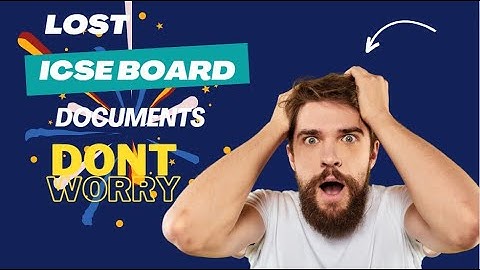 LOST - ICSE/ISC MARKSHEET ? STEP BY STEP PROCESS TO GET DUPLICATE
