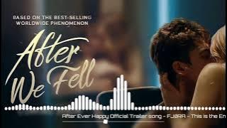 After Ever Happy Official Trailer song - FJØRA - This is the End