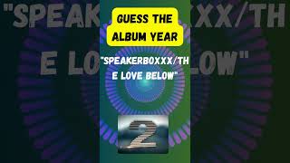 Guess the Album Year: OutKast's 'Speakerboxxx/The Love Below' 🎶🤔 #Shorts