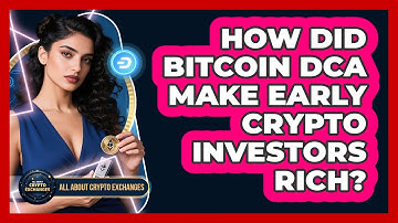 How Did Bitcoin DCA Make Early Crypto Investors Rich? - All About Crypto Exchanges