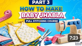 How To Make Baby Jhabla | Full Stitching Course Part 3 | Easy Sewing Tutorial for Beginners