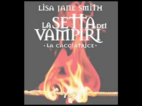 La setta dei vampiri. La cacciatrice - Lisa Jane S...