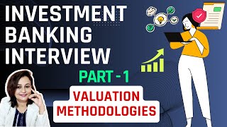 Investment Banking Interview Questions - Valuation Methodologies | Freshers & Experienced Candidates