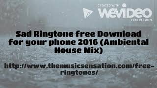 Sad Ringtone Free Download For Your Phone 2016 [Ambiental House] screenshot 2