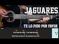 Como Tocar - Te lo Pido Por Favor - Jaguares - Tutorial en guitarra