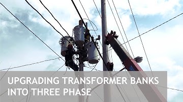 Upgrading Single Phase TRANSFORMER BANKS into Three Phase