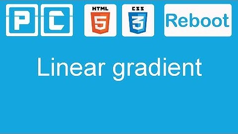 HTML5 and CSS3 beginners tutorial 30 - linear gradient