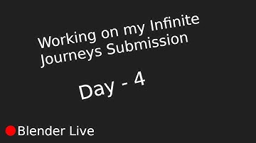 Restarting my Infinite Journeys Submission | Blender Live