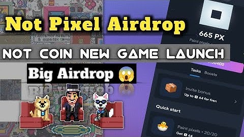 Not Pixel By Notcoin | how to play not pixel airdrop, NOT Pixel vs NOTCoin Part 1