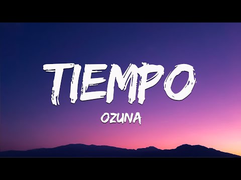 Ozuna - TIEMPO | (Letra/Lyrics)