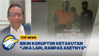 Mahfud MD Blak-Blakan! UU Perampasan Aset Bikin Koruptor Ketakutan | Top Report Mahfud MD Blak-Blakan! UU Perampasan Aset Bikin Koruptor Ketakutan | Top Report