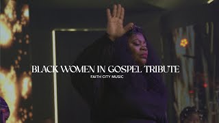 Tim Bowman Jr., Maranda Curtis \& Faith City Music | Black Women in Gospel Tribute