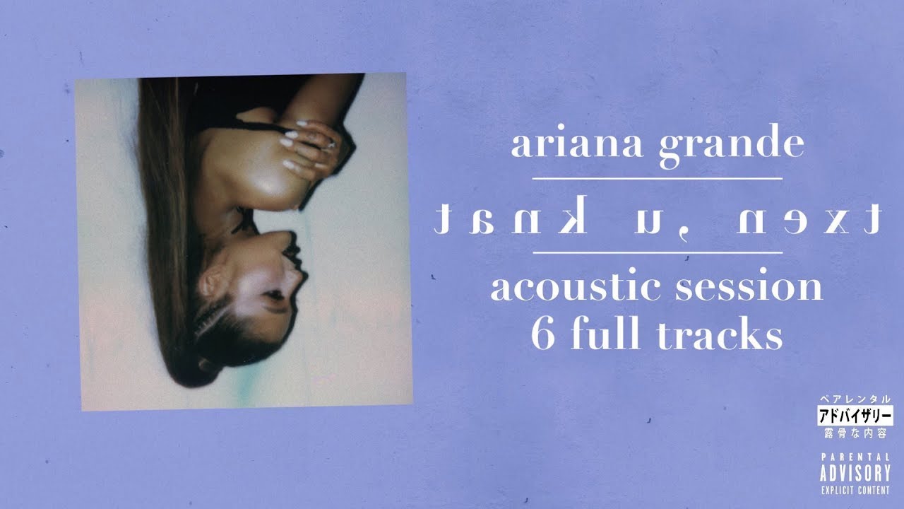 Ariana Grande Thank U Next Acoustic Session Full