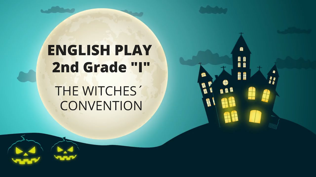 English Play 2nd grade I The Witches Convention YouTube