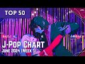 [TOP 50] J-Pop Songs Chart | June 2024 (Week 5) + New Songs
